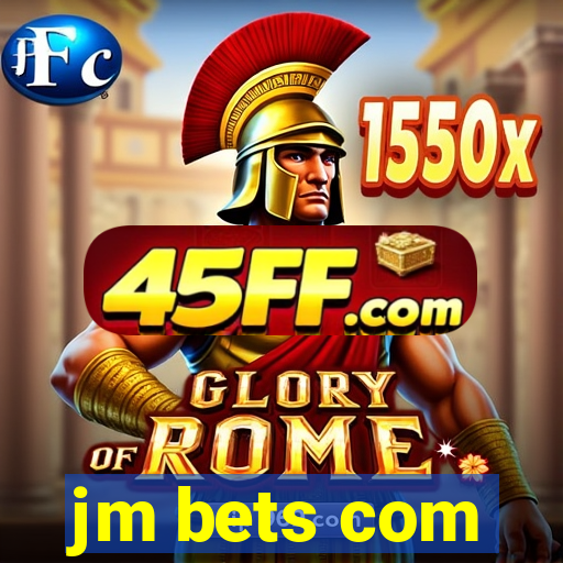 jm bets com